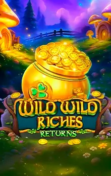 Wild Wild Riches Returns